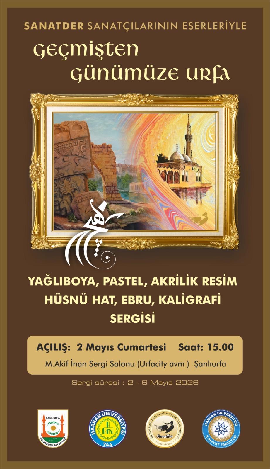 Harran Üniversitesi İlahiyat Fakültesi, Şanlıurfa Büyükşehir Belediyesi ve SANATDER iş birliği ile düzenlenen "Geçmişten Günümüze Urfa" Sergisi